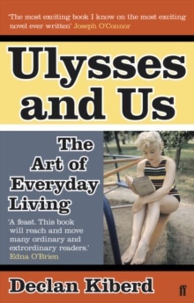 Ulysses and Us : The Art of Everyday Living