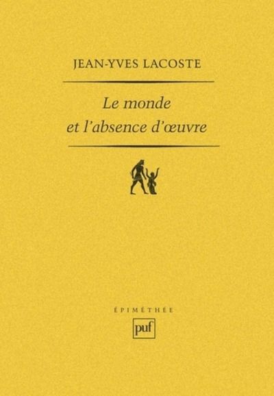 Le monde et l'absence d'oeuvre