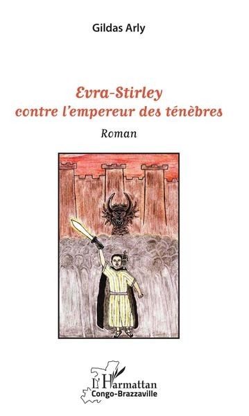 Evra-Stirley contre l'empereur des ténèbres Gildas Arly