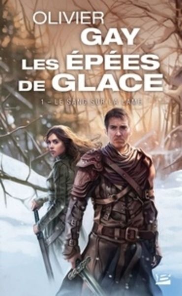 Les Epées de glace Tome 1 Le sang sur la lame