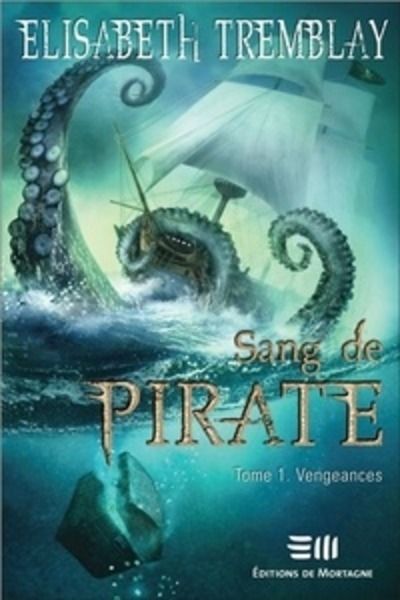 Sang de pirate Tome 1 Vengeances