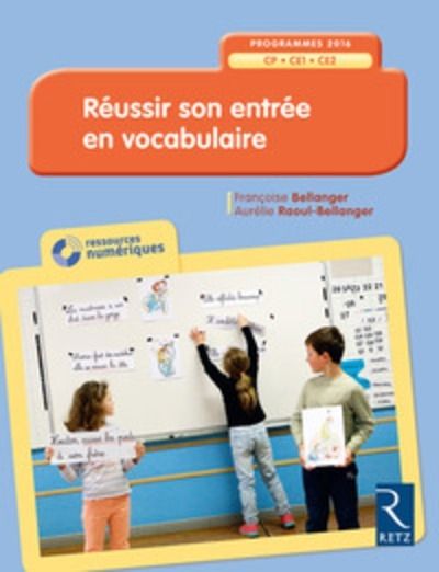 Réussir son entrée en vocabulaire CP-CE1-CE2