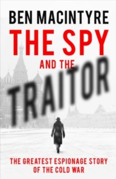 The Spy and the Traitor