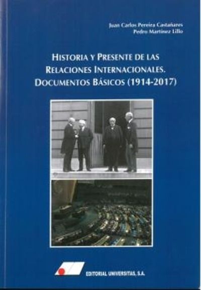 Historia y presente de las relaciones internacionales: documentos básicos (1914-2016)