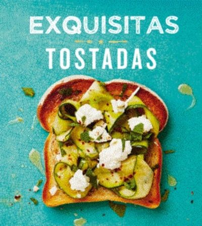 Exquisitas Tostadas