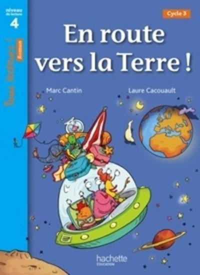 En route vers la Terre ! - Niveau de lecture 4, Cycle 3