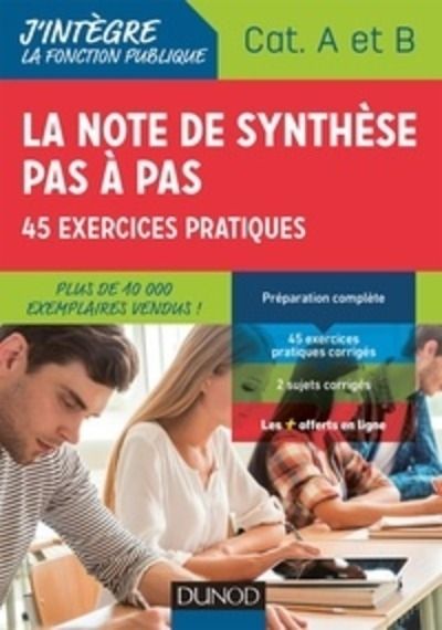 La note de synthèse pas à pas - 45 exercices pratiques, catégories A et B