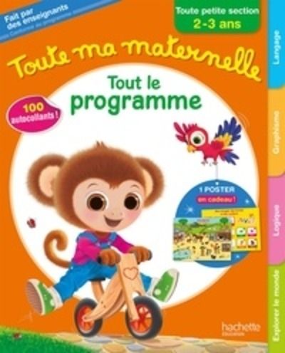 Toute ma maternelle, tout le programme, toute petite section (2-3 ans)