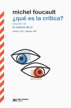 ¿Qué es la crítica? / La cultura de sí