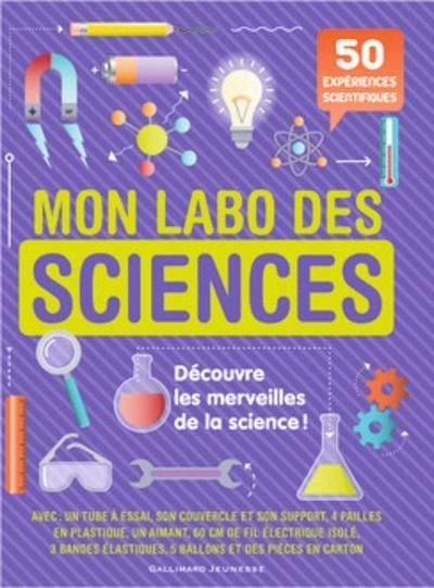 Mon labo des sciences - 50 expériences sientifiques à faire chez soi