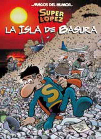 Superlopez. La isla de basura