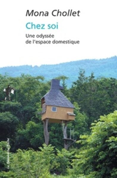 Chez soi - Une odyssée de l'espace domestique