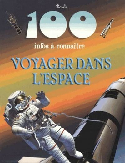 100 infos à connaître Voyager dans l'espace