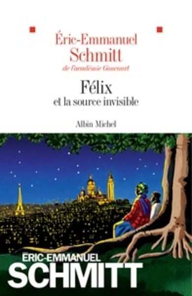 Le cycle de l'invisible - Félix et la source invisible