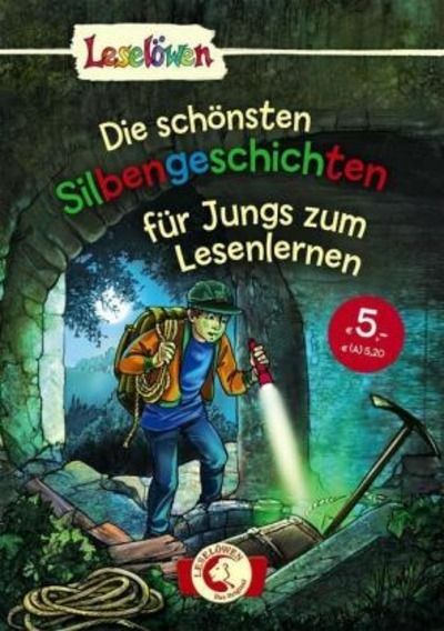 Die schönsten Silbengeschichten für Jungs zum Lesenlernen