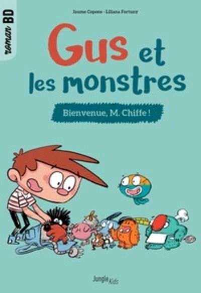 Gus et les monstres - Bienvenue, M. Chiffe !