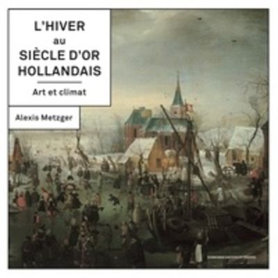 L'hiver au Siècle d'or hollandais