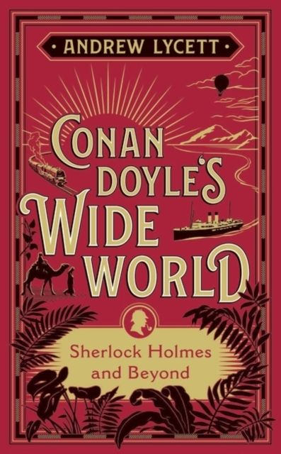Conan Doyle's Wide World : Sherlock Holmes and Beyond