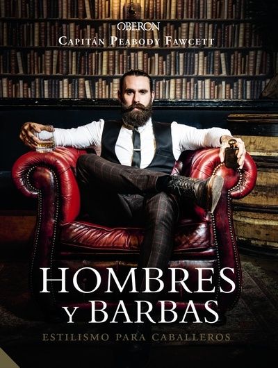 Hombres y barbas. Estilismo para caballeros