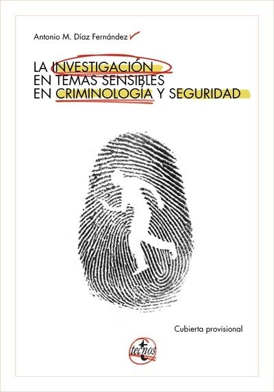 La investigación en temas sensibles en criminología y seguridad