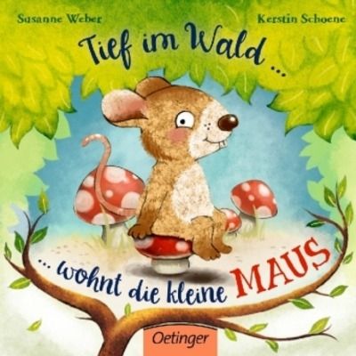 Tief im Wald ... wohnt die kleine Maus