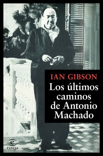 Los últimos caminos de Antonio Machado