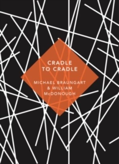 Cradle to Cradle : (Patterns of Life)