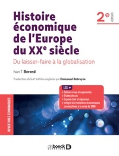 Histoire économique de l'Europe du XXe siècle - Du laissez-faire à la globalisation