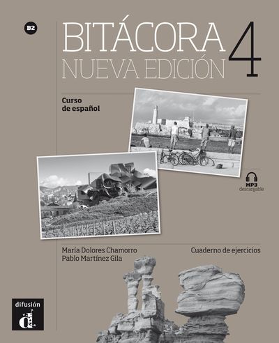 Bitácora 4 Nueva Edición. Cuaderno de Ejercicios. B2