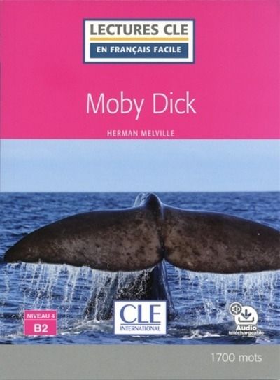 Moby Dick - Niveau 4/B2 - Livre