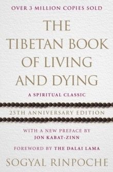 The Tibetan Book Of Living And Dying