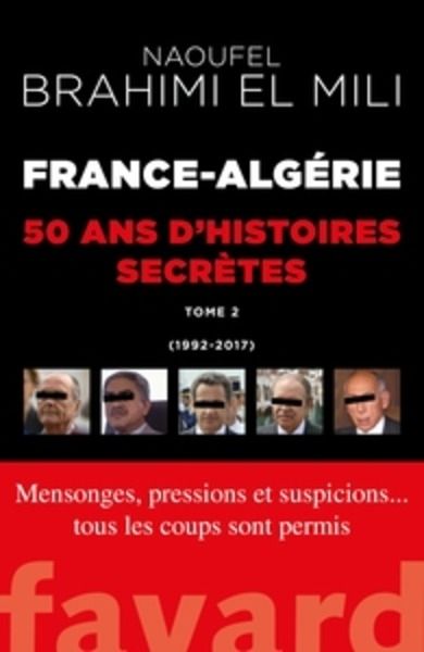 France-Algérie: 50 ans d'histoires secrètes