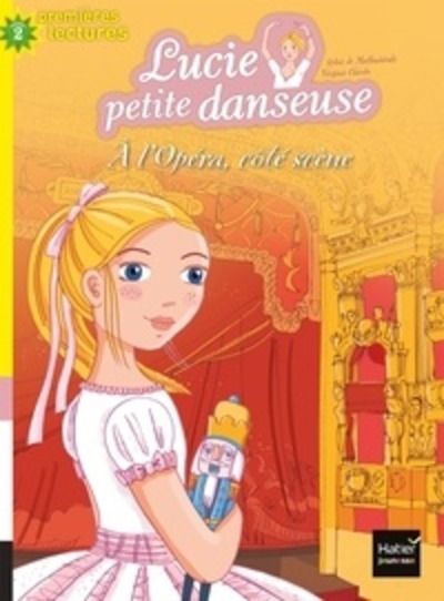 Lucie petite danseuse Tome 8 - A l'opéra, côté scène