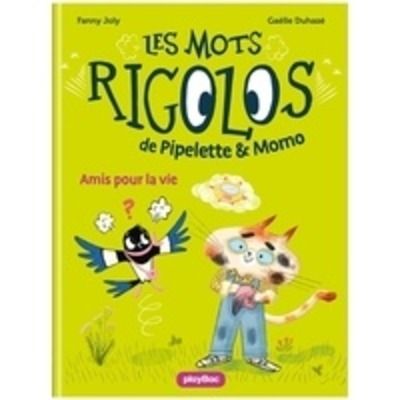 Les mots rigolos de Pipelette x{0026} Momo Tome 1 - Amis pour la vie