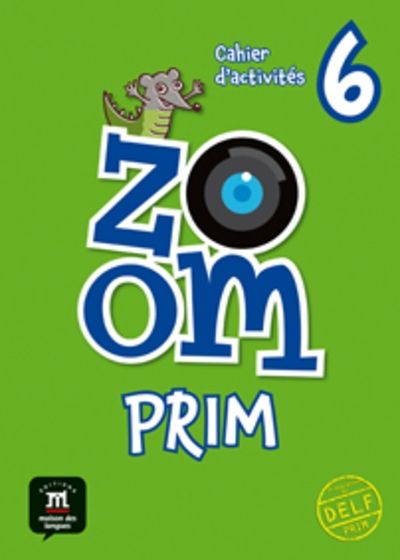 Zoom Prim 6. Cahier d'activités