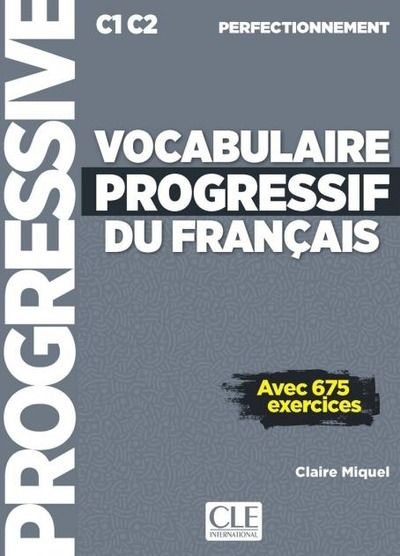 Vocabulaire progressif du français perfectionnement C1 C2