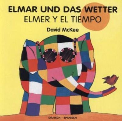 Elmar und das Wetter, deutsch-spanisch .   Elmer Y El Tiempo