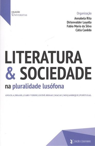 Literatura x{0026} Sociedade na Pluralidade Lusófona