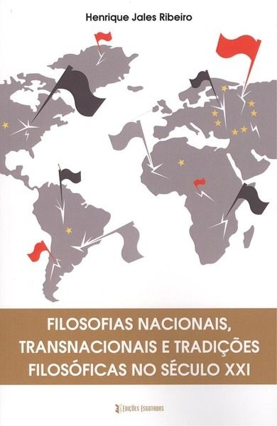 Filosofias Nacionais, Transnacionais e Tradiçoes Filosóficas no Século XXI