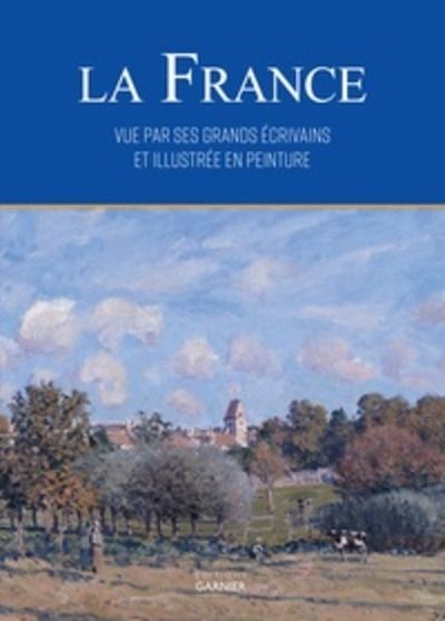 La France vue par ses écrivains et illustrée en peinture