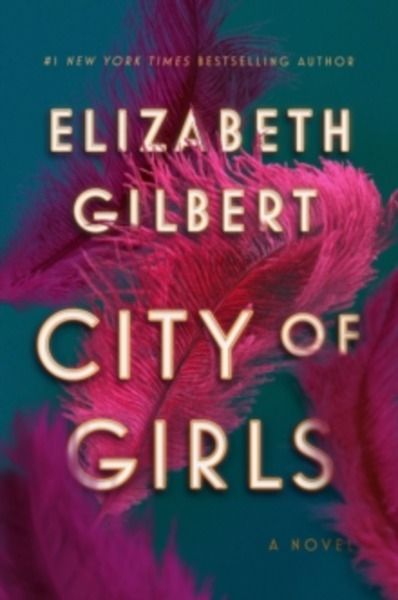City of Girls : A Novel