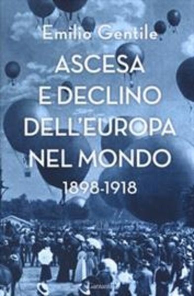 Ascesa e declino dell'Europa nel mondo 1898-1918