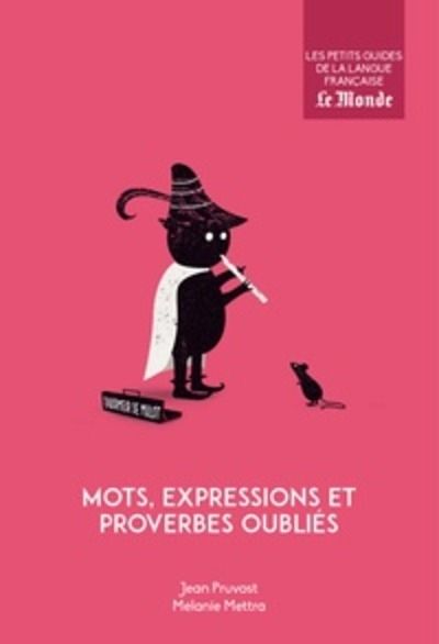 Mots, expressions et proverbes oubliés