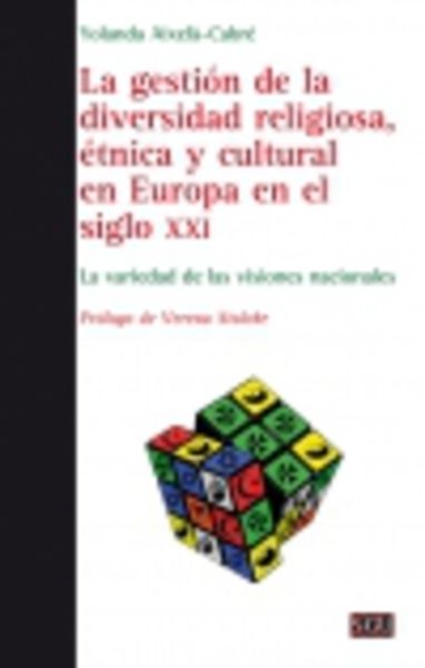 La gestión de la diversidad religiosa, étnica y cultural en Europa en el siglo XXI