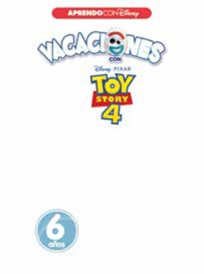 Vacaciones con Toy Story 4. 6 años (Aprendo con Disney)