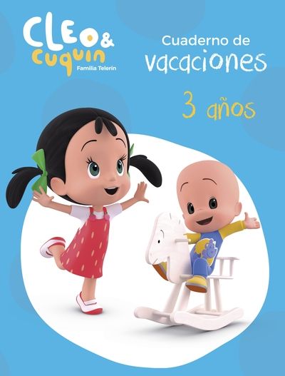 Cuaderno de vacaciones Cleo y Cuquin 3 años (Cleo y Cuquín. Actividades)