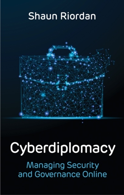 Cyberdiplomacy, Managing Security and Governance Online