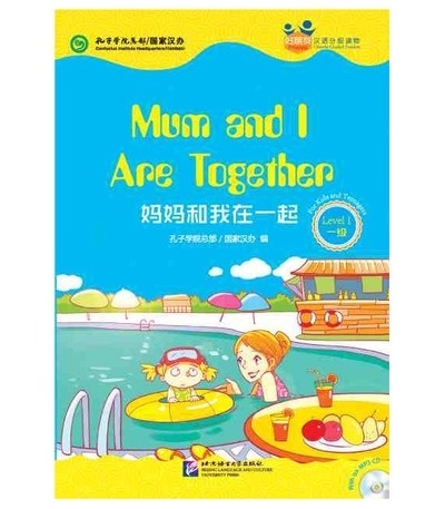 Mum and I Are Together - Friends/ Chinese Graded Readers (Level 1-jóvenes) Incl. CD/vocab. HSK 1
