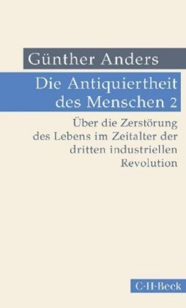 Die Antiquiertheit des Menschen .   Bd.2