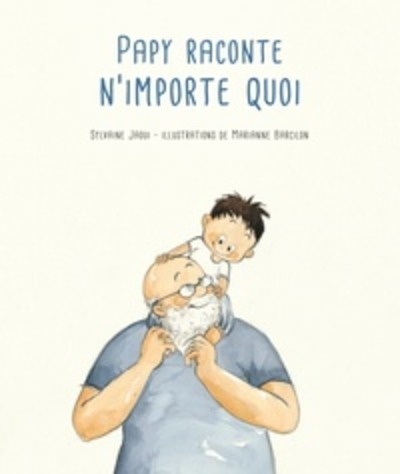 Papy raconte n'importe quoi
